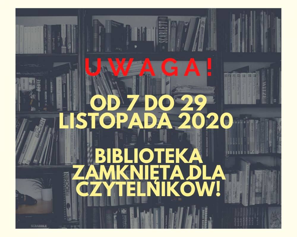 Biblioteka zamknięta od 7 do 29 listopada 2020